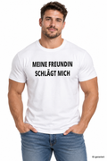 Meine Freundin schlägt mich Shirt