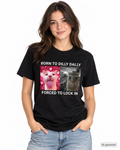 Born to Dilly Dally Shirt